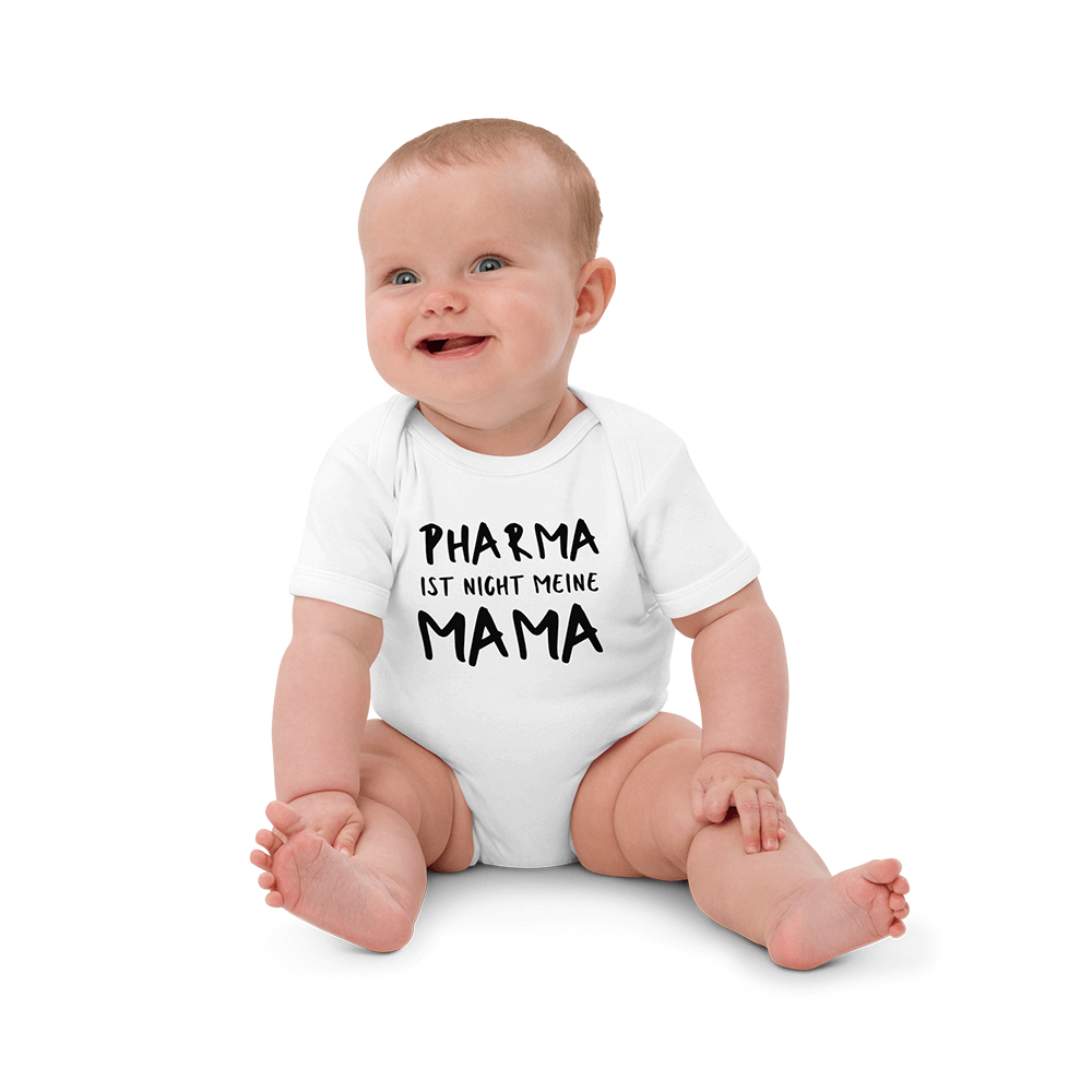 Baby Strampler „Pharma ist nicht meine Mama.“