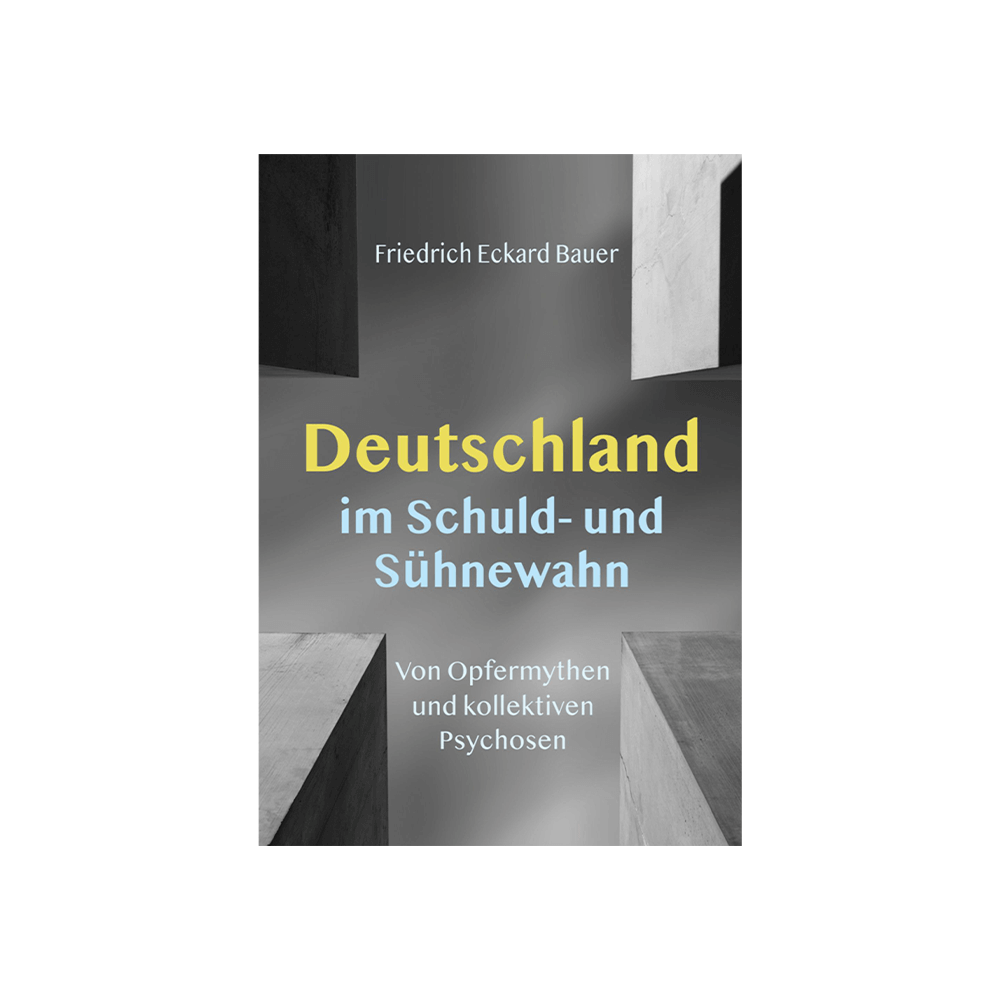 Deutschland im Schuld- und Sühnewahn