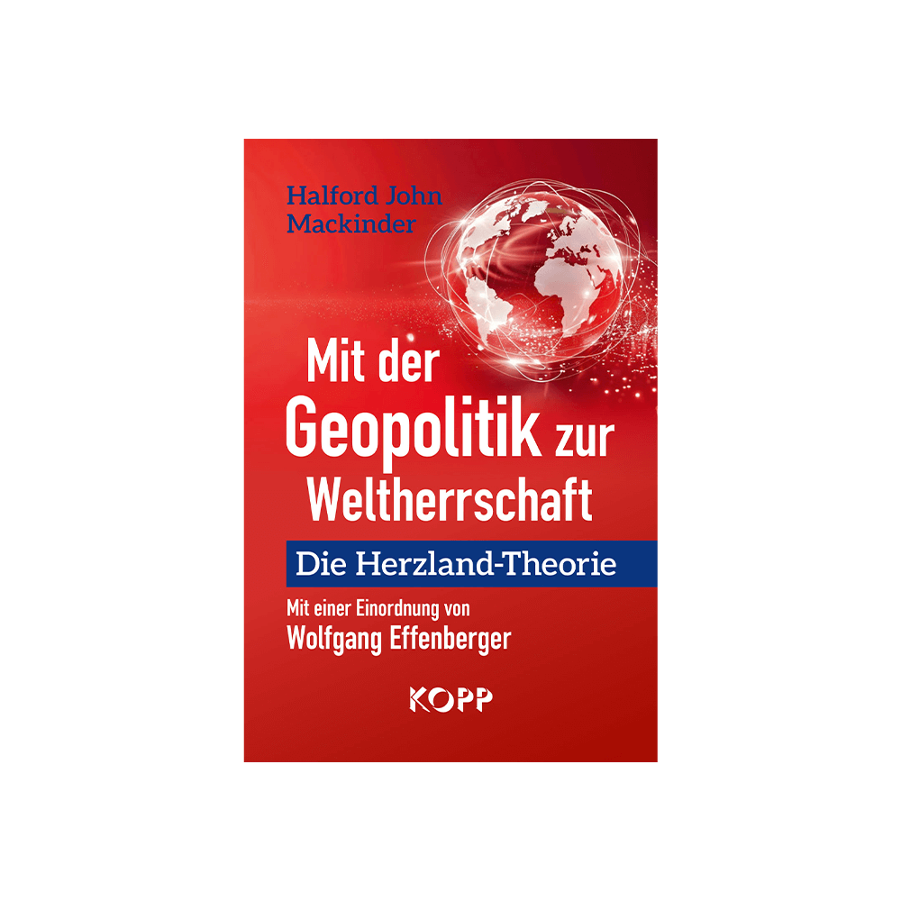 Mit der Geopolitik zur Weltherrschaft