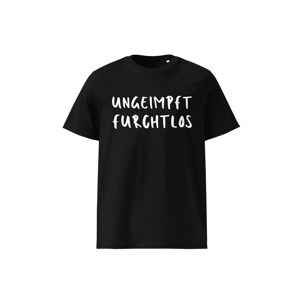 T-Shirt „Ungeimpft. Furchtlos.“