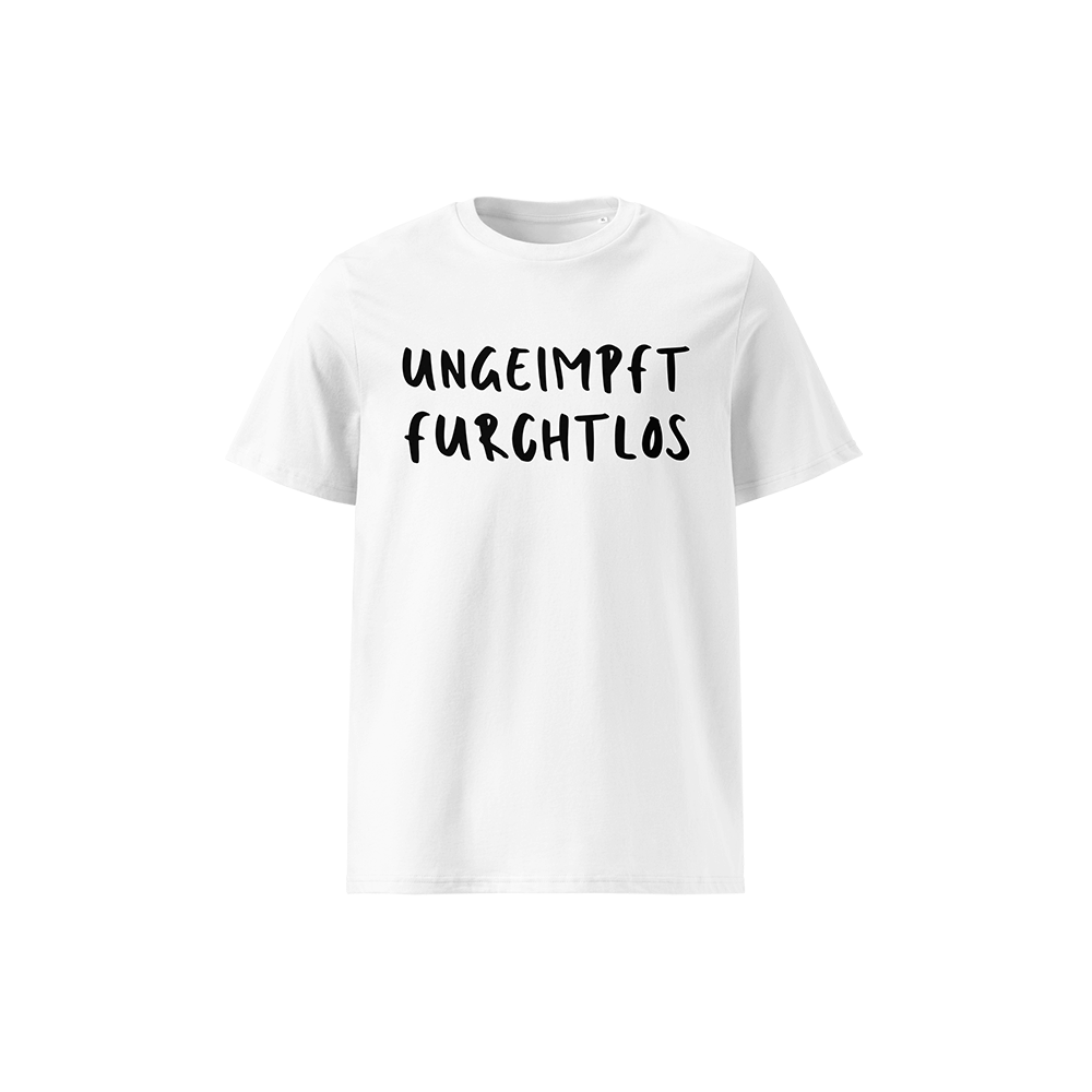 T-Shirt „Ungeimpft. Furchtlos.“