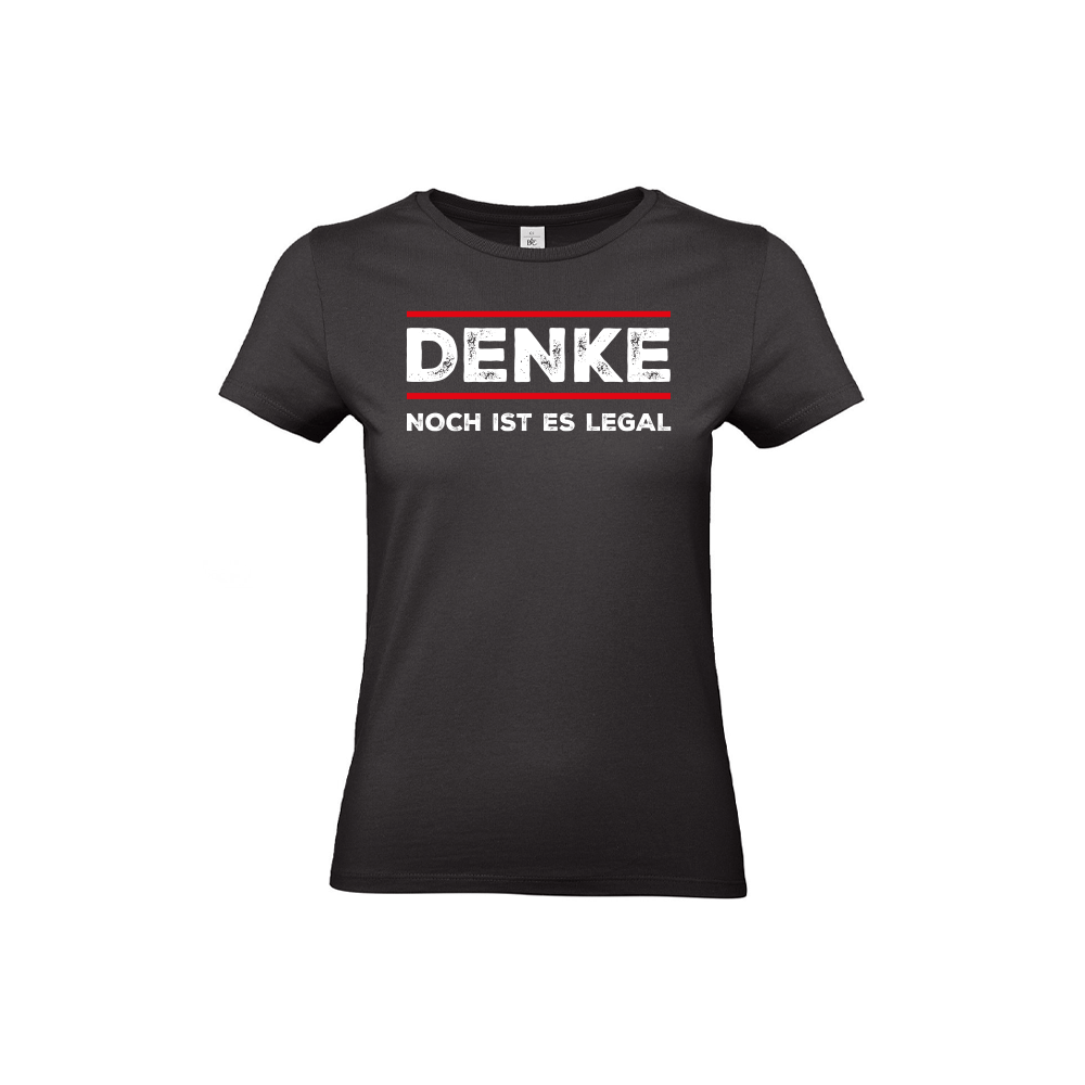 T-Shirt „Denke – Noch ist es legal“