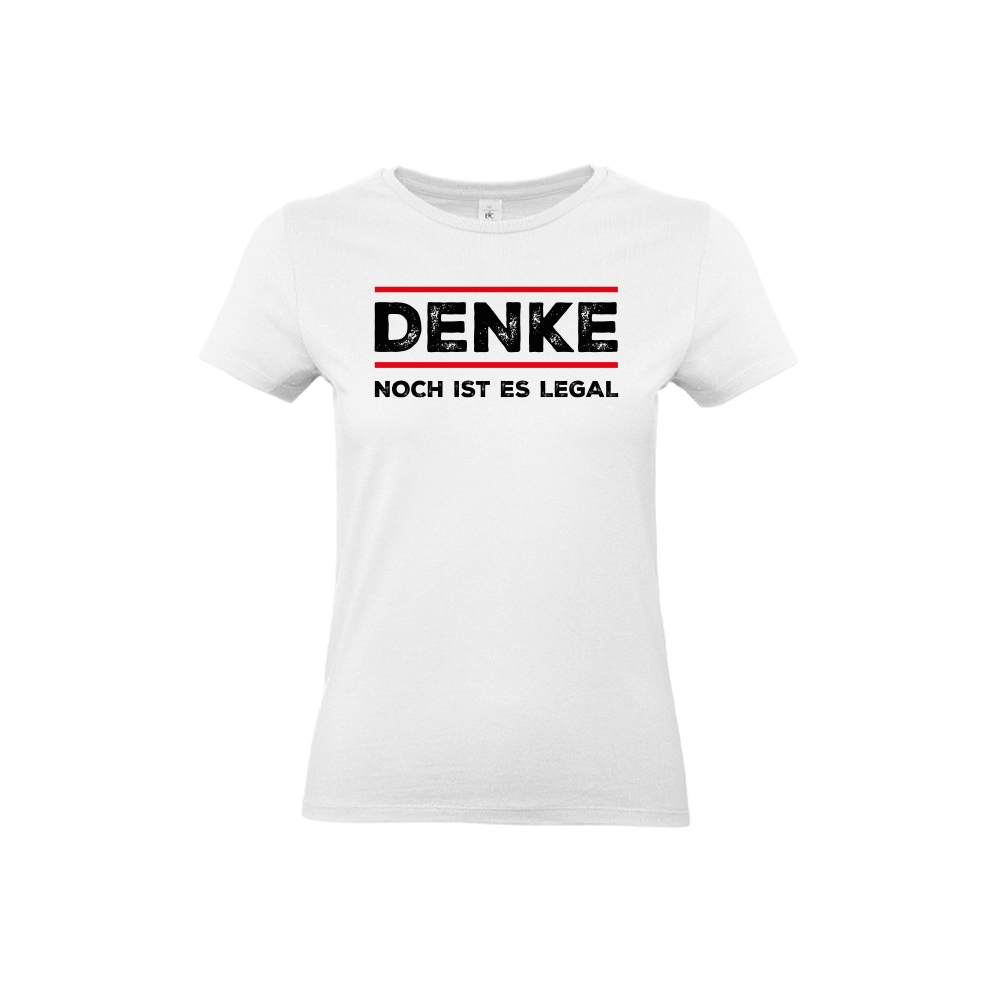 T-Shirt „Denke – Noch ist es legal“