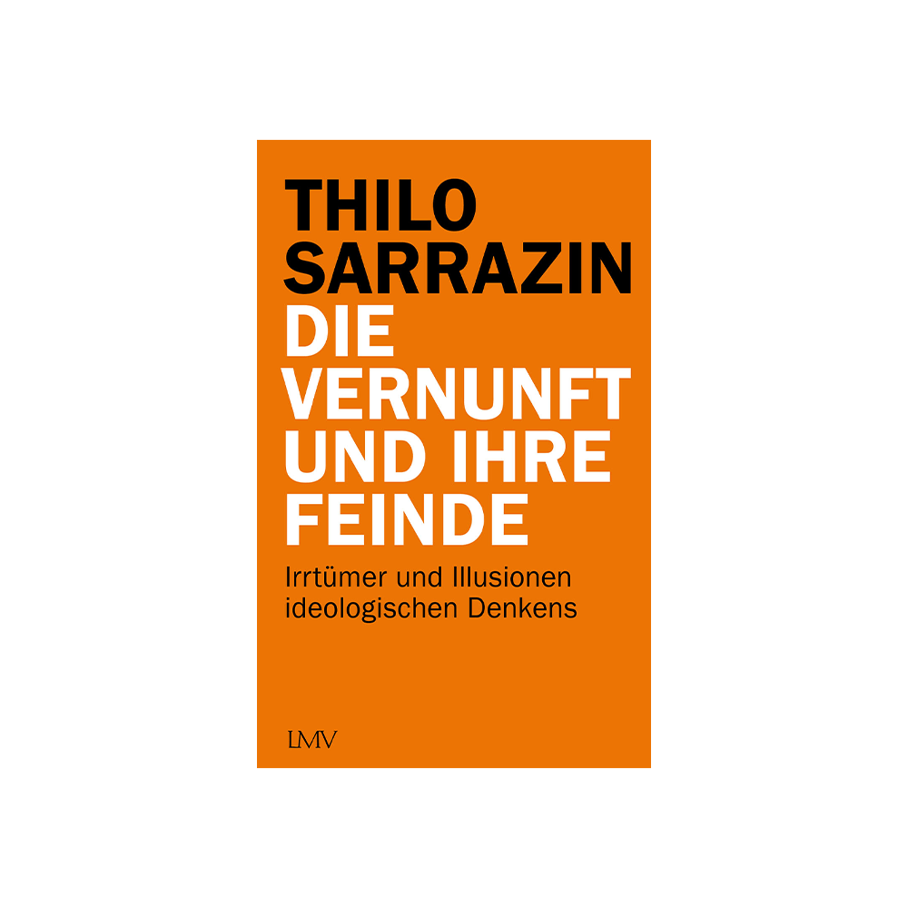 Die Vernunft und ihre Feinde